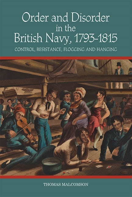 Book cover image for Order and Disorder in the British Navy, 1793-1815 ISBN: 9781783271191